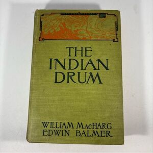 The Indian Drum by William MacHarg & Edwin Balmer Hardcover 1917‎